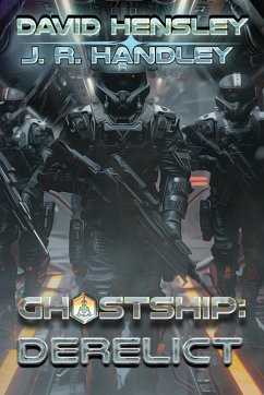 Ghostship Derelict - Handley, J. R.; Hensley, David