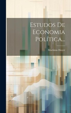 Estudos De Economia Política... - Hoyer, Martinus