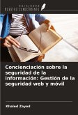 Concienciación sobre la seguridad de la información: Gestión de la seguridad web y móvil Concienciación sobre la seguridad de la información: Gestión de la seguridad web y móvil
