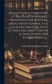 Réquisitoires, Plaidoyers Et Discours De Rentrée, Prononcés Par M. Dupin, Procureur-général À La Cour De Cassation, Avec Le Texte Des Arrêts Depuis Le