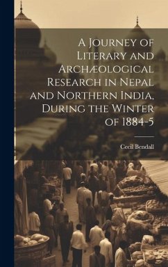 Cover A Journey of Literary and Archæological Research in Nepal and Northern India, During the Winter of 1884-5