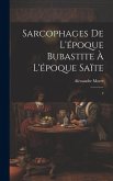 Sarcophages de l'époque bubastite à l'époque saïte: 2 Sarcophages de l'époque bubastite à l'époque saïte: 2