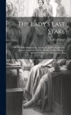 The Lady's Last Stake: Or, the Wife's Resentment. a Comedy. As It Is Acted at the Queen's Theatre in the Hay-Market, by Her Majesty's Servant
