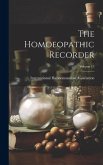 The Homoeopathic Recorder; Volume 13 The Homoeopathic Recorder; Volume 13