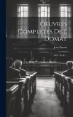 Oeuvres Complètes De J. Domat: (1829. 794 P.)...