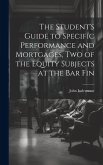 The Student's Guide to Specific Performance and Mortgages, two of the Equity Subjects at the bar Fin