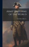 Army Uniforms of the World Army Uniforms of the World