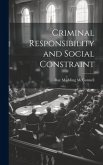 Criminal Responsibility and Social Constraint