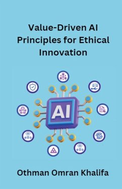Value-Driven AI Principles for Ethical Innovation - Khalifa, Othman Omran