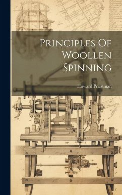 Principles Of Woollen Spinning - Priestman, Howard