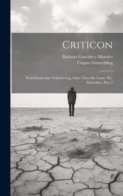Cover Criticon: Wohl-entdeckter Selbstbetrug, Oder Über Die Laster Der Menschen, Part 3