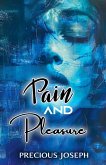 Pain and Pleasure Pain and Pleasure