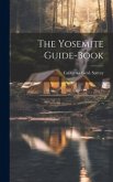 The Yosemite Guide-Book The Yosemite Guide-Book
