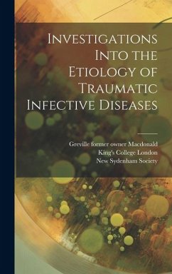 Investigations Into the Etiology of Traumatic Infective Diseases [electronic Resource] - Koch, Robert