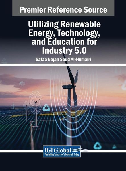 Utilizing Renewable Energy, Technology, and Education for Industry 5.0 Utilizing Renewable Energy, Technology, and Education for Industry 5.0