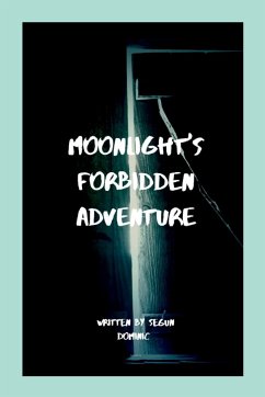 Moonlight's Forbidden Adventure - Dominic, Segun