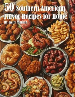 50 South American Flavor Recipes for Home - Johnson, Kelly