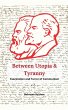Between Utopia and Tyranny - The... - Bild 1