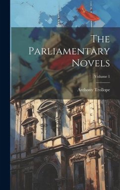 Cover The Parliamentary Novels; Volume 1