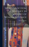 Speeches of Hon. O.F. Whitney in Support of Woman Suffrage: Delivered in the Constitutional Convention of Utah, March 30th, April 2nd and April 5th, 1