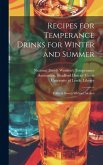 Recipes for Temperance Drinks for Winter and Summer: Trifles & Sweets Without Alcohol