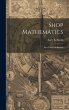 Shop Mathematics: Part I Shop Arithmetic - Bild 1