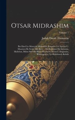 Otsar midrashim: Bet eked le-matayim midrashim ketanim va-agadot u-maasiyot be-seder alfa beta ... im reshimat ha-inyanim, maftehot, mi