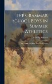 The Grammar School Boys in Summer Athletics: Or, Dick & Co. Make Their Fame Secure