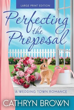 Perfecting the Proposal - Brown, Cathryn