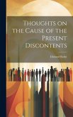 Thoughts on the Cause of the Present Discontents