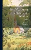 The Works of the Rev. John Wesley; Volume 11