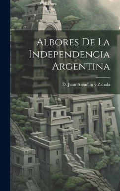 Cover Albores de la Independencia Argentina