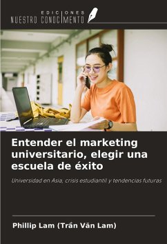 Cover Entender el marketing universitario, elegir una escuela de éxito