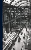 Inventaire général des dessins du Musée du Louvre et du Musée de Versailles; école française; Volume 4