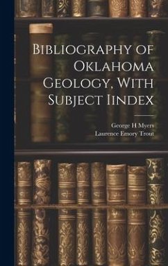 Cover Bibliography of Oklahoma Geology, With Subject Iindex