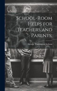 Cover School-room Helps for Teachers and Parents;