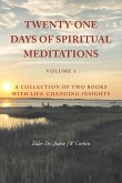 Twenty-One Days of Spiritual Meditations Twenty-One Days of Spiritual Meditations
