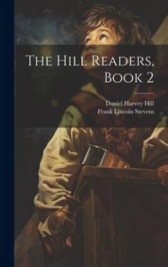 The Hill Readers, Book 2 - Hill, Daniel Harvey; Stevens, Frank Lincoln