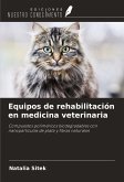 Equipos de rehabilitación en medicina veterinaria