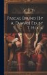 Pascal Bruno [By A. Dumas] Ed. by T.... - Bild 1