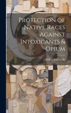 Cover Protection of Native Races Against Intoxicants & Opium