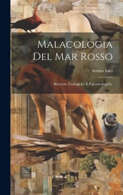 Cover Malacologia Del Mar Rosso: Ricerche Zoologiche E Paleontologiche