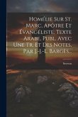 Homélie Sur St. Marc, Apôtre Et Évangéliste. Texte Arabe, Publ. Avec Une Tr. Et Des Notes, Par J.-j.-l. Bargès...