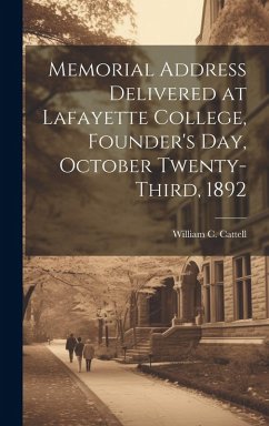 Cover Memorial Address Delivered at Lafayette College, Founder's Day, October Twenty-third, 1892