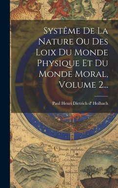 Cover Systême De La Nature Ou Des Loix Du Monde Physique Et Du Monde Moral, Volume 2...