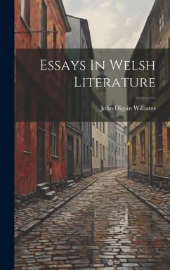 Essays In Welsh Literature - Williams, John Digain