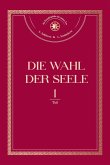 Die Wahl der Seele. Teil 1