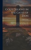 God's Delight in the Gates of Zion: A Second Discourse on the Early History of the Congregational Church and Society in West Brattleboro, Vt., Coverin