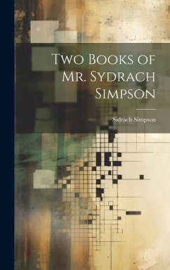 Two Books of Mr. Sydrach Simpson - Simpson, Sidrach