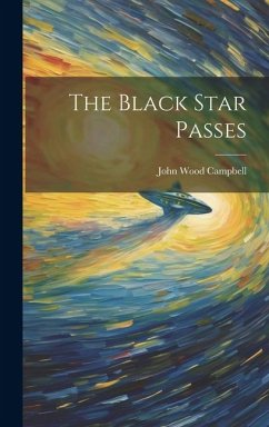 The Black Star Passes - Campbell, John Wood